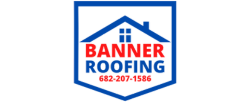 Banner Roofing 682-207-1586